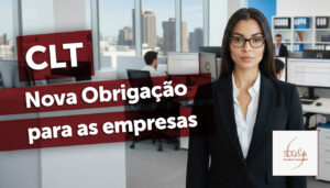 CLT – Nova Obrigação para as empresas
