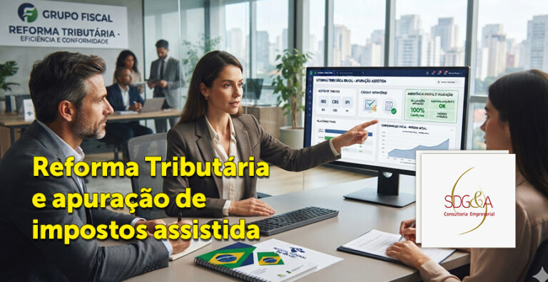 🚨 Reforma Tributária: Apuração de impostos assistida e o fim das complexas obrigações acessórias