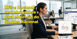 NFS-e Nacional será obrigatória para empresas do Simples Nacional